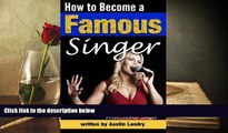 Read  How to Become a Famous Singer: An Essential Guide to Creating a Successful Career as a
