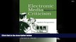 Download  Electronic Media Criticism: Applied Perspectives (Communication (Routledge Paperback))