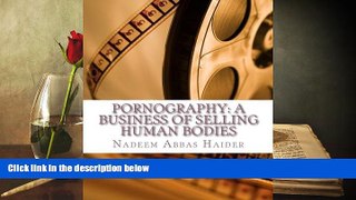 Read  Pornography: A Business of Selling Human Bodies  Ebook READ Ebook