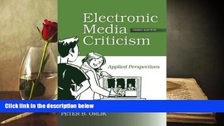 Read  Electronic Media Criticism: Applied Perspectives (Communication (Routledge Paperback))  PDF