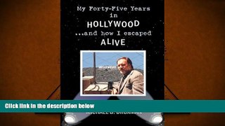 Read  My Forty-Five Years in Hollywood and How I Escaped Alive  Ebook READ Ebook