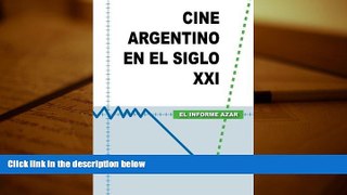 Read  Cine Argentino en el Siglo XXI - El Informe Azar (Spanish Edition)  PDF READ Ebook