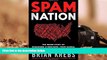 Read  Spam Nation: The Inside Story of Organized Cybercrime-from Global Epidemic to Your Front