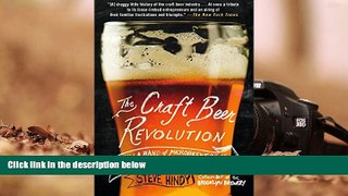 Read  The Craft Beer Revolution: How a Band of Microbrewers Is Transforming the World s Favorite