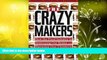 Read  The Crazy Makers: How the Food Industry Is Destroying Our Brains and Harming Our Children