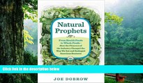 Download  Natural Prophets: From Health Foods to Whole Foods--How the Pioneers of the Industry