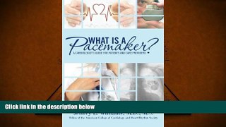 Audiobook  What is a Pacemaker?: A Cardiologist s Guide for Patients and Care Providers Full Book
