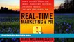 Read  Real-Time Marketing and PR: How to Instantly Engage Your Market, Connect with Customers, and