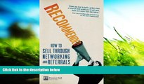 Download  Recommended: How to sell through networking and referrals (Financial Times Series)