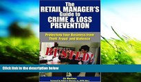 Read  The Retail Manager s Guide to Crime   Loss Prevention: Protecting Your Business from Theft,