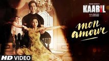Mon Amour Song (Video)   Kaabil   Hrithik Roshan, Yami Gautam   Vishal Dadlani   Rajesh Roshan