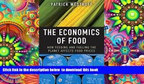 PDF [FREE] DOWNLOAD  The Economics of Food: How Feeding and Fueling the Planet Affects Food Prices