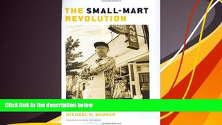 Read  The Small-Mart Revolution: How Local Businesses Are Beating the Global Competition  PDF READ