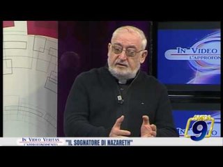 In Video Veritas | "Il sognatore di Nazareth"