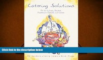 Read  Catering Solutions: For the Culinary Student, Foodservice Operator, and Caterer  Ebook READ