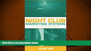 Read  Night Club Marketing Systems: How to Get Customers For Your Bar  Ebook READ Ebook