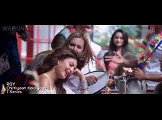 Chittiyaan_Kalaiyaan_(Roy)_Full_HD(wapking.cc)_mpeg4