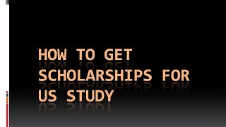 How to Get Scholarships for US Study