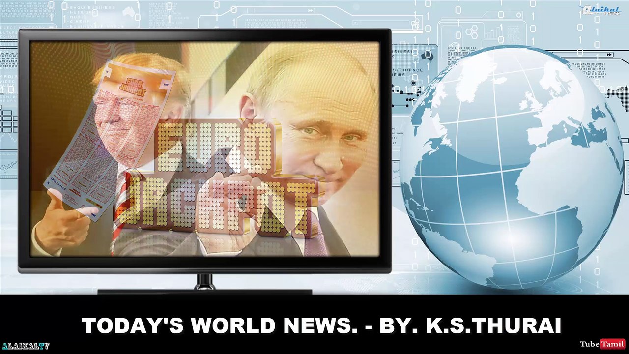 Today's World News. 07.01.17 - By. K.S.Thurai