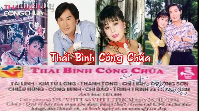 Thái Bình Công Chúa ,Tài Linh, Kim Tử Long, Trường Sơn, Vũ Linh ,Thanh Tòng ,Cải Lương Tuồng Cổ Audio