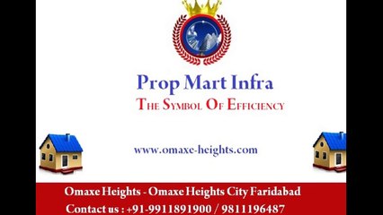 Omaxe Heights Faridabad | 9911891900 | 9811196487
