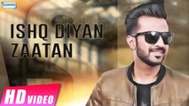 Ishq Diya Zaatan - Happy Raikoti - New Punjabi Songs 2017 - Shemaroo Punjabi