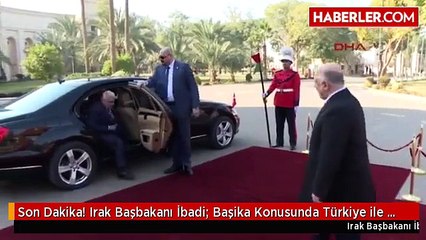 Son Dakika! Irak Başbakanı İbadi- Başika Konusunda Türkiye ile Anlaştık