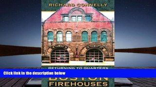 BEST PDF  Returning to Quarters: A History of Boston Firehouses BOOK ONLINE