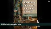 PDF [FREE] DOWNLOAD  Challenging the Prison-Industrial Complex: Activism, Arts, and Educational