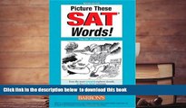 FREE [DOWNLOAD] Picture These SAT Words! Philip Geer Full Book