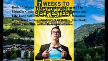 Download 7 Weeks To Unstoppable Self Esteem: The Ultimate Guide To Building Lasting Confidence and Life-Long Self Esteem