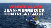 Vendée Globe : Jean-Pierre Dick contre-attaque