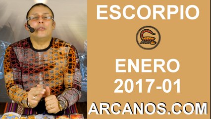 ESCORPIO ENERO 2017-1 al 7 Ene 2017-Amor Solteros Parejas Dinero Trabajo-ARCANOS.COM
