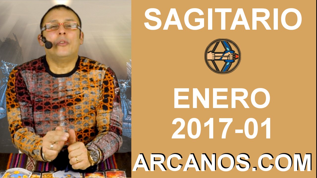 SAGITARIO ENERO 2017-1 al 7 Ene 2017-Amor Solteros Parejas Dinero Trabajo-ARCANOS.COM