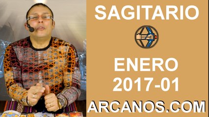 SAGITARIO ENERO 2017-1 al 7 Ene 2017-Amor Solteros Parejas Dinero Trabajo-ARCANOS.COM