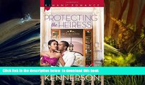 BEST PDF  Protecting the Heiress (The Blake Sisters) FOR IPAD