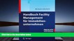 BEST PDF  Handbuch Facility Management fÃ¼r Immobilienunternehmen (German Edition) BOOK ONLINE