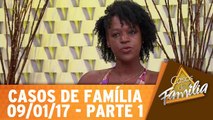 Filha, você tem o dedo podre...seu coração só bate por quem não presta! - 09.01.17 - Parte 1