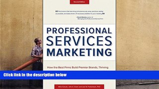 Read  Professional Services Marketing: How the Best Firms Build Premier Brands, Thriving Lead