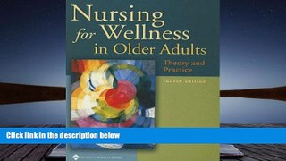 Read  Nursing for Wellness in Older Adults: Theory and Practice (Miller, Nursing for Wellness in