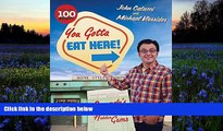 Read  You Gotta Eat Here!: Canada s Favourite Hometown Restaurants And H  PDF READ Ebook