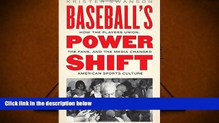 Read  Baseball s Power Shift: How the Players Union, the Fans, and the Media Changed American