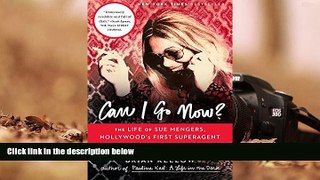 Download  Can I Go Now?: The Life of Sue Mengers, Hollywood s First Superagent  PDF READ Ebook