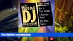 Read  The Mobile DJ Handbook: How to Start   Run a Profitable Mobile Disc Jockey Service  Ebook