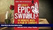 Download  An Epic Swindle: 44 Months with a Pair of Cowboys  Ebook READ Ebook