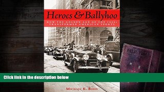 Read  Heroes and Ballyhoo: How the Golden Age of the 1920s Transformed American Sports  Ebook READ
