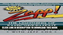 Read Online Zapp! The Lightning of Empowerment: How to Improve Quality, Productivity, and Employee