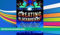 Read  Creating Blockbusters!: How to Generate and Market Hit Entertainment for TV, Movies, Video