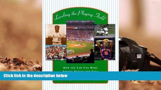 Read  Leveling the Playing Field: How the Law Can Make Sports Better for Fans  Ebook READ Ebook