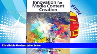 Download  Innovation for Media Content Creation: Tools and Strategies for Delivering Successful